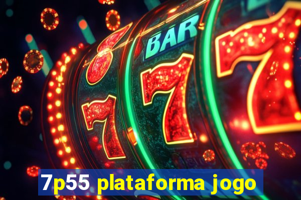 7p55 plataforma jogo